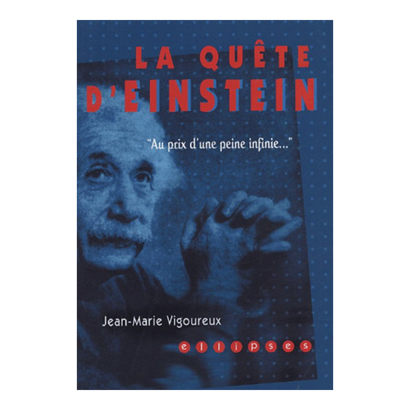 quête d'Einstein (La) - Au prix d'une peine infinie….