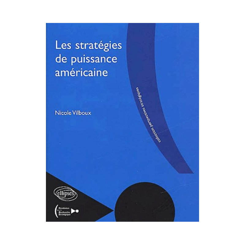 Les stratégies de puissance américaine