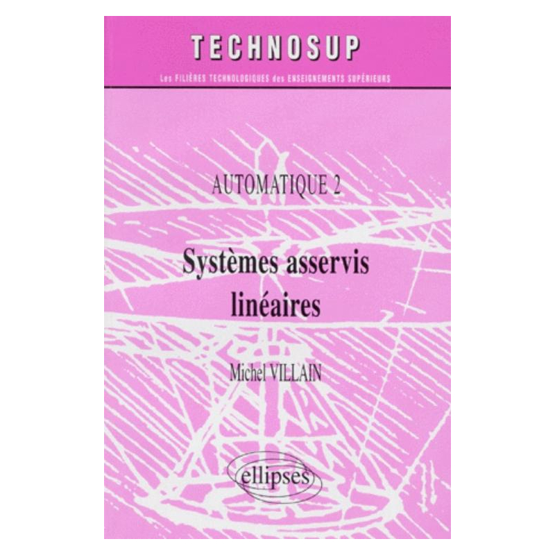 Systèmes asservis linéaires - Automatique 2 - Niveau B