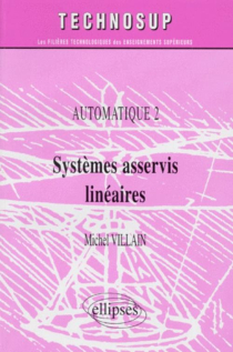 Systèmes asservis linéaires - Automatique 2 - Niveau B