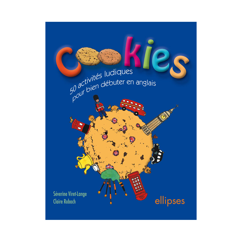 Cookies - 50 activités ludiques pour bien débuter en anglais