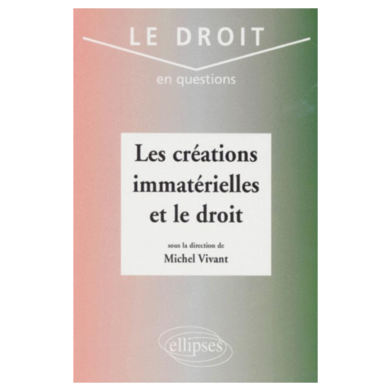 Les créations immatérielles et le droit