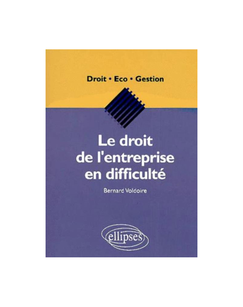 Le droit de l'entreprise en difficulté
