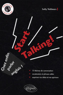 Start Talking! - Osez enfin parler anglais !