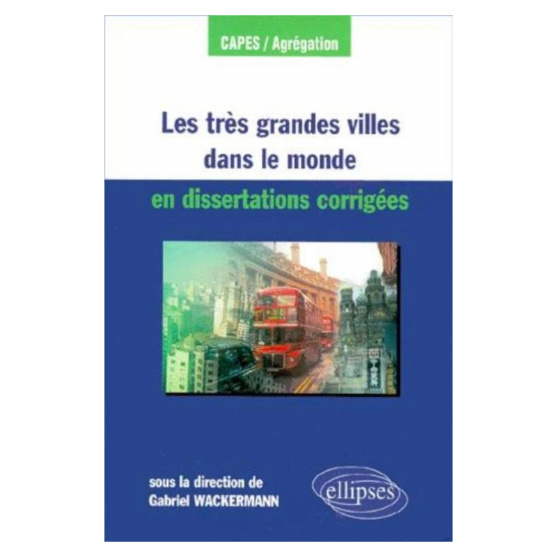 Les très grandes villes dans le monde en dissertations corrigées