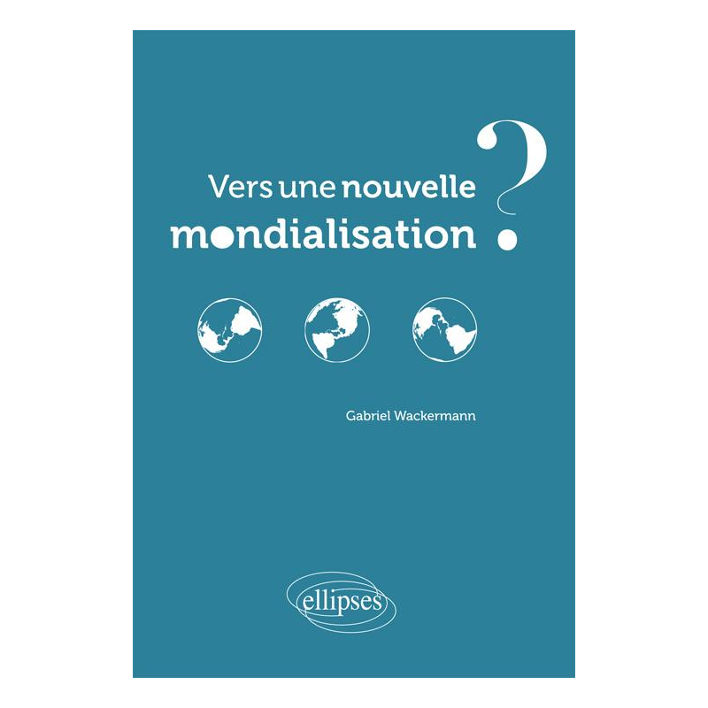 Vers une nouvelle mondialisation ?