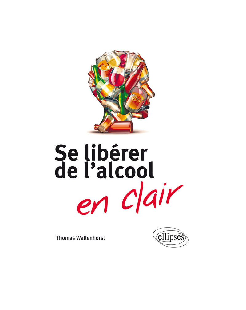 Se libérer de l’alcool en clair