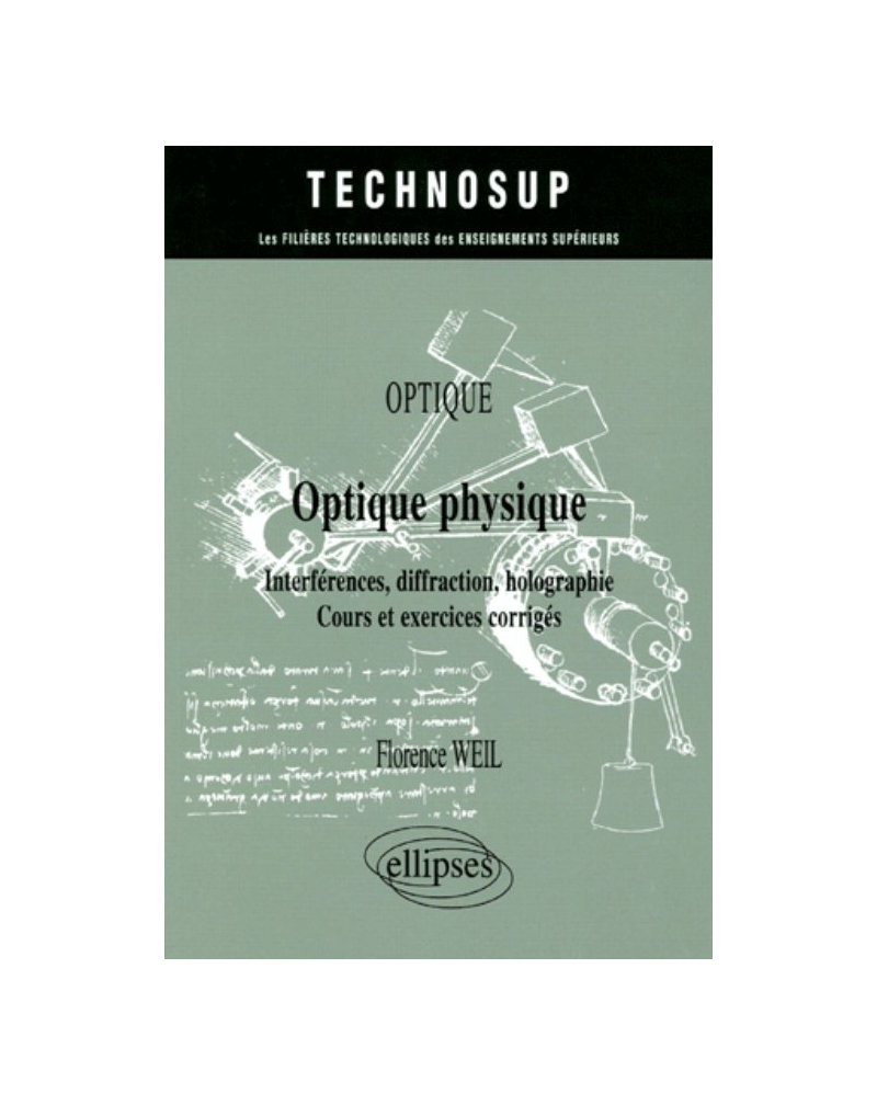 Optique physique - Interférences, diffraction, holographie - Cours et exercices corrigés - Optique - Niveau A
