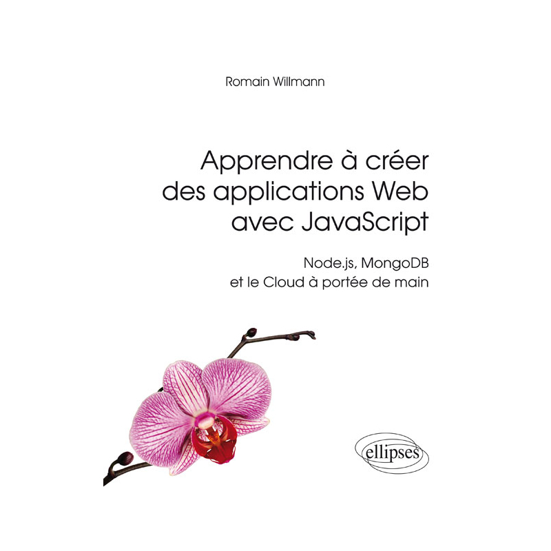 Apprendre à créer des applications Web avec JavaScript - Node.js, MongoDB et le Cloud à portée de main