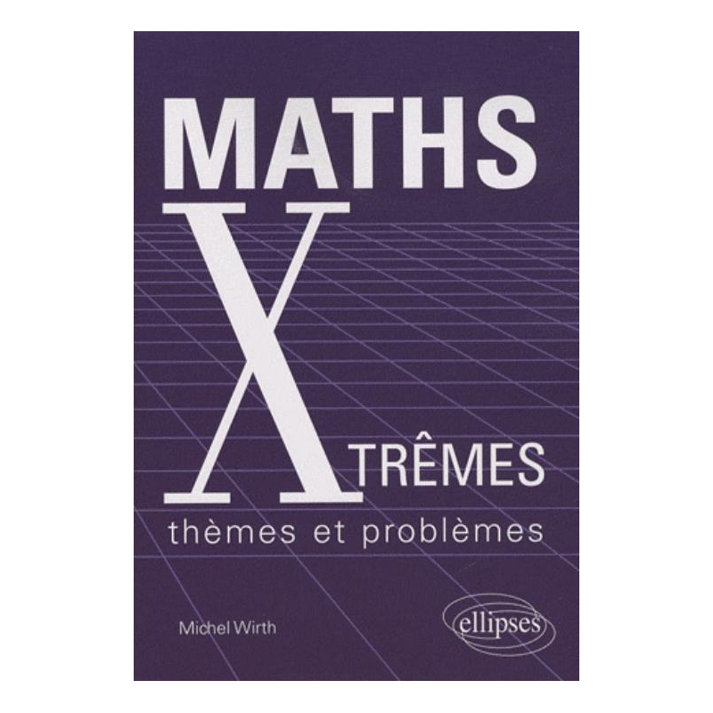 Maths Xtrêmes - thèmes et problèmes