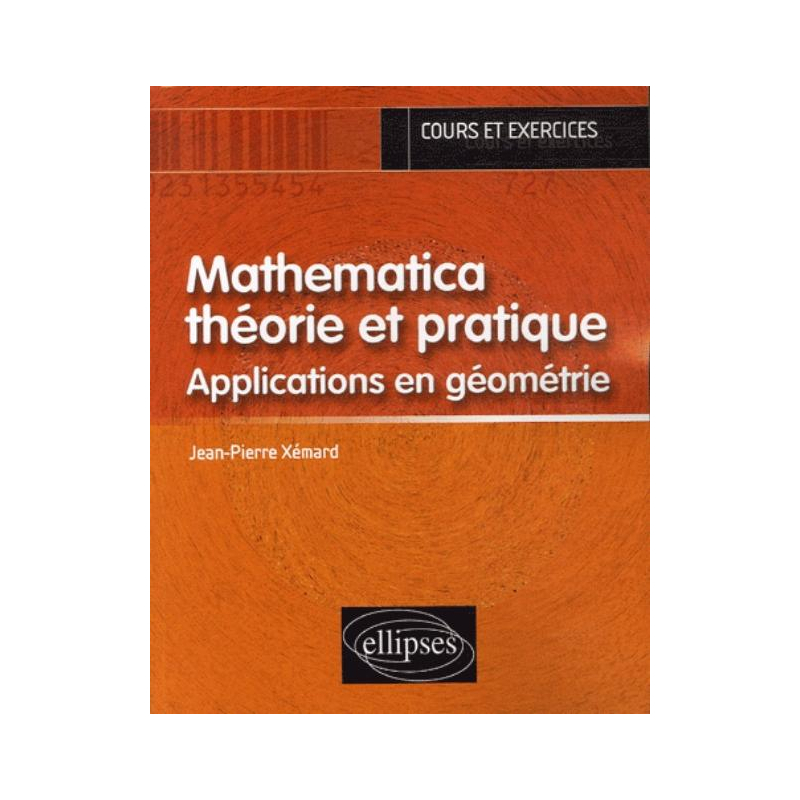 Mathematica, théorie et pratique - Applications en Géométrie