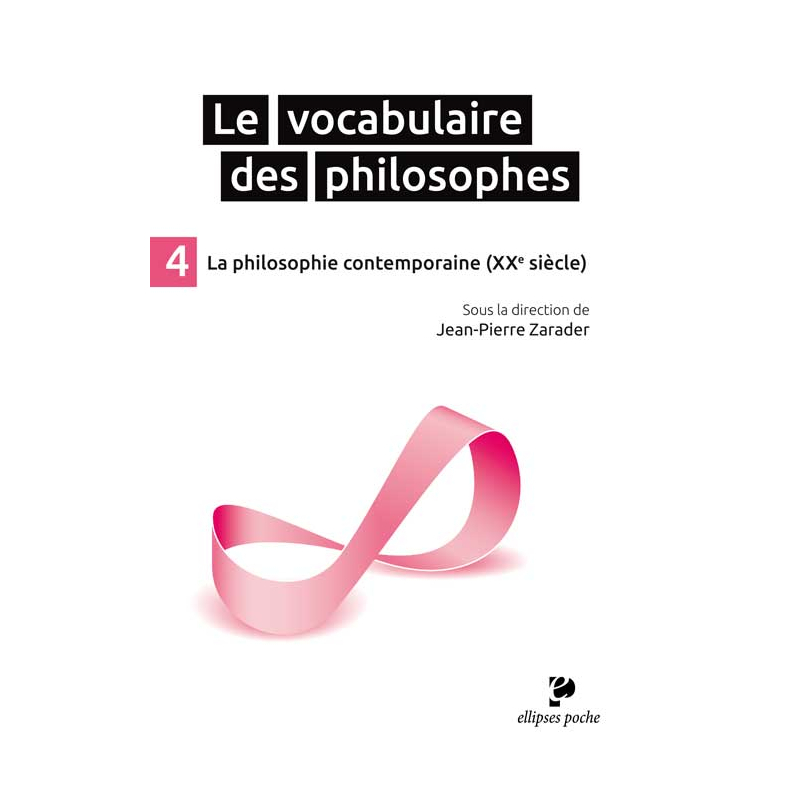 Le Vocabulaire des philosophes - la philosophie contemporaine (XXe siècle)