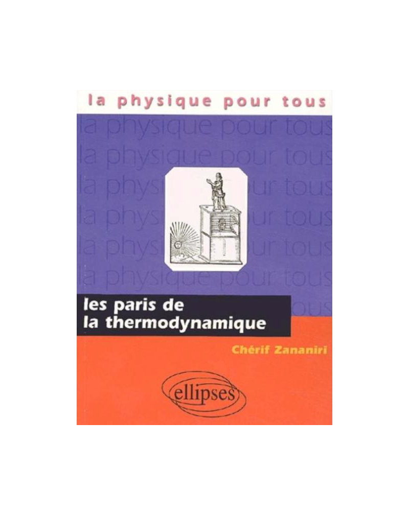 paris de la thermodynamique (Les)