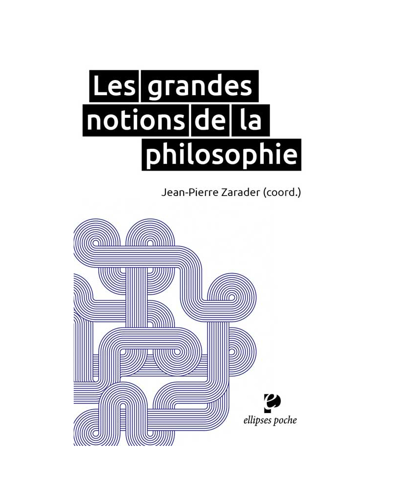 Les grandes notions de la philosophie