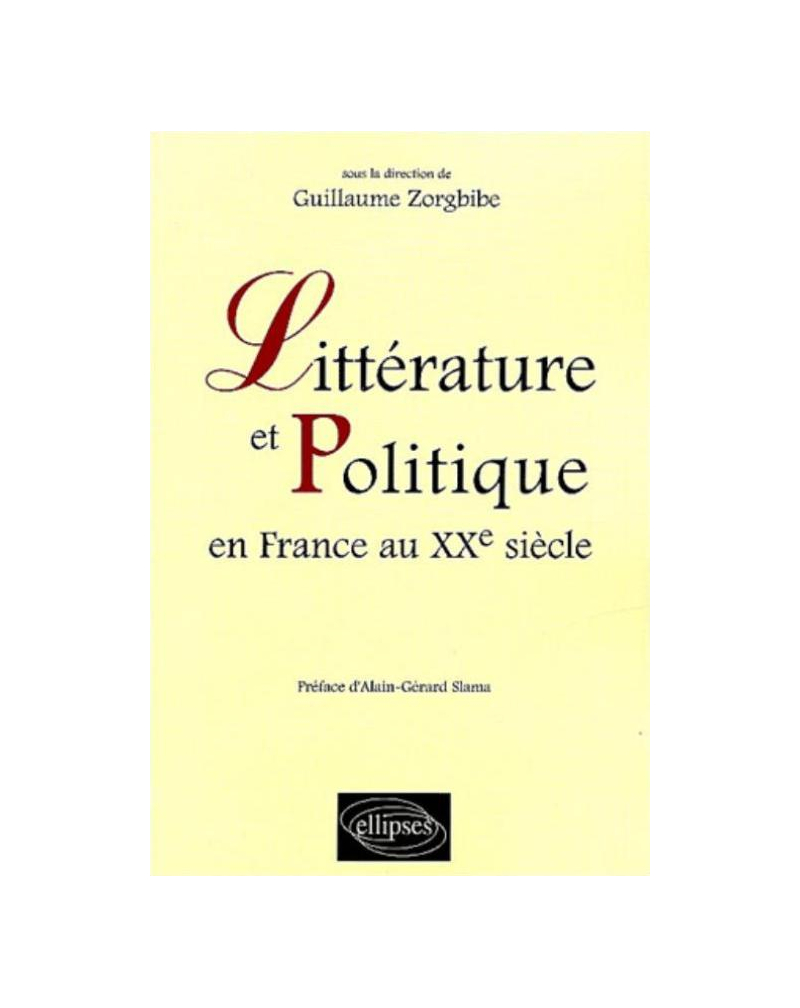 Littérature et Politique en France au XXe siècle