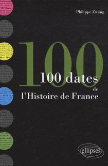 Les 100 dates  de l'Histoire de France