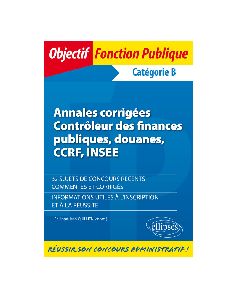 Annales corrigées - Contrôleur des finances publiques, douanes, CCRF, INSEE