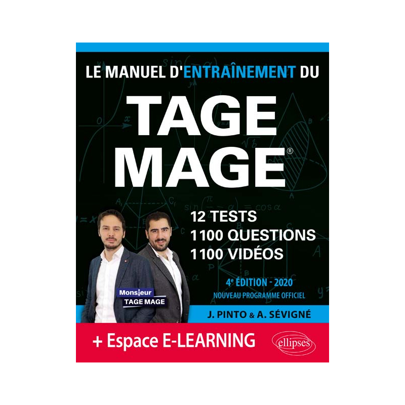 Le Manuel d'Entraînement du TAGE MAGE – 12 tests blancs + 1100 questions + 1100 vidéos – édition 2020 - 4e édition