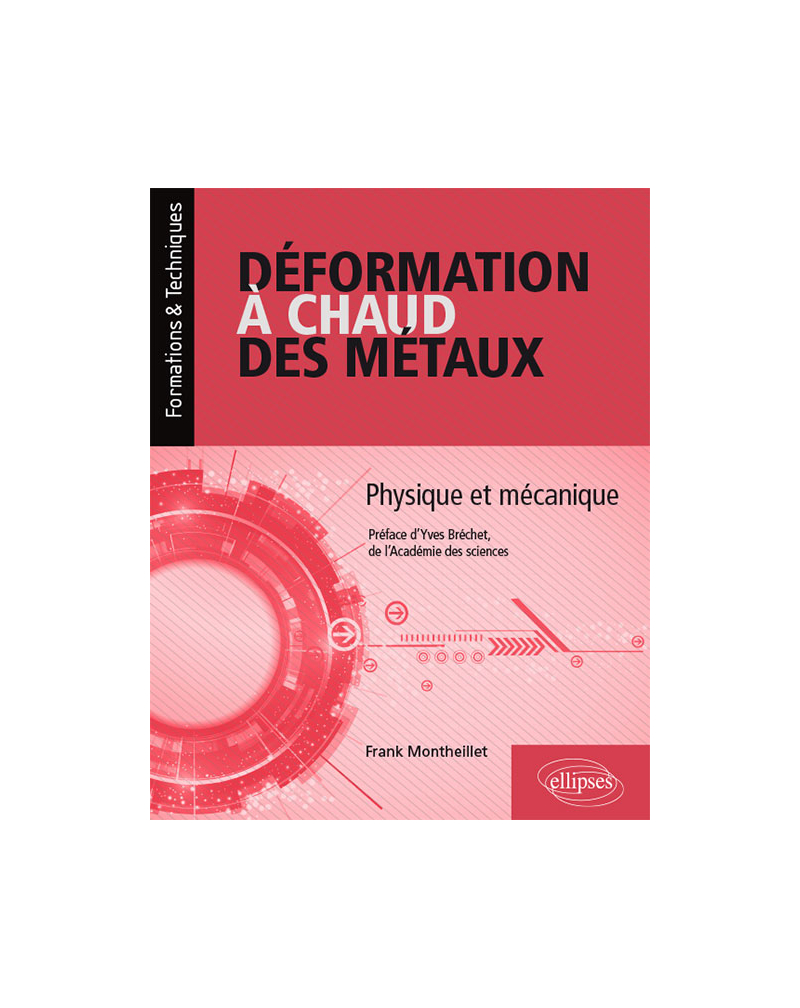 Déformation à chaud des métaux - Physique et mécanique