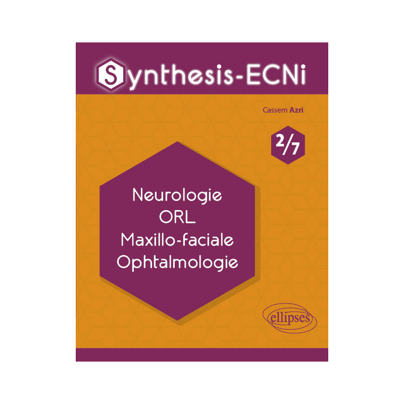 Synthesis-ECNi - 2/7 - Neurologie ORL Maxillo-faciale Ophtalmologie