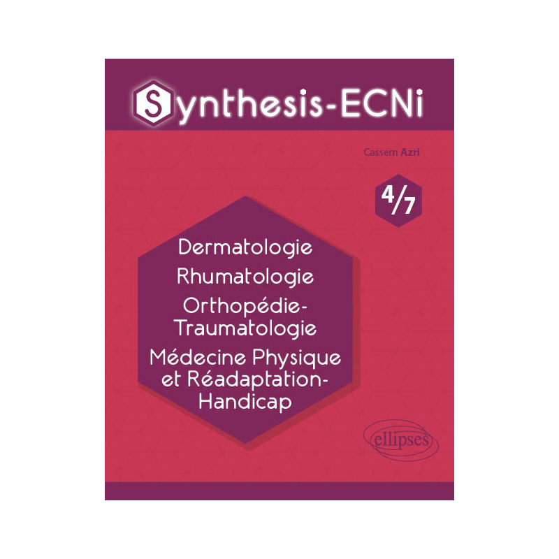 Synthesis-ECNi - 4/7 - Dermatologie Rhumatologie Orthopédie-Traumatologie Médecine Physique et Réadaptation-Handicap