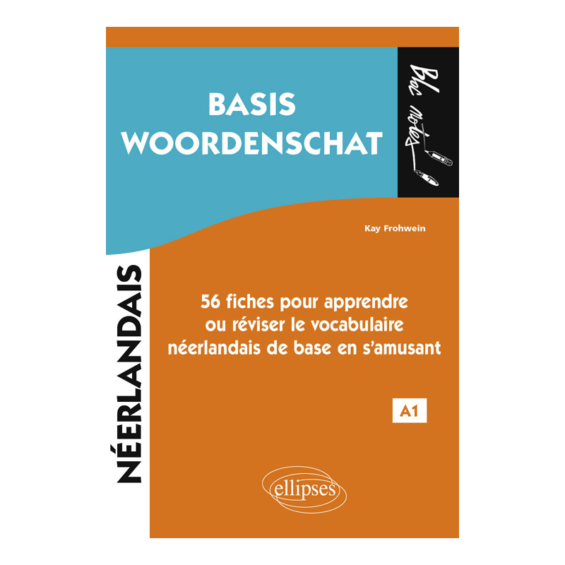 Néerlandais. Basis Woordenschat. 56 fiches pour apprendre ou réviser le vocabulaire néerlandais de base en s'amusant • A1