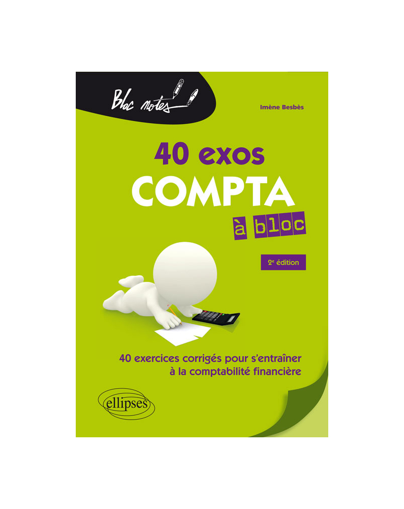 Compta à bloc. 40 exercices pour s'entraîner à la comptabilité générale - 2e édition