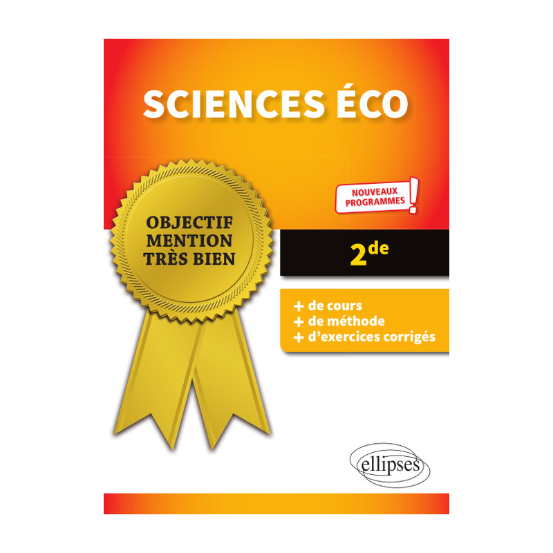 Sciences éco - Seconde - conforme aux nouveaux programmes de la réforme du BAC