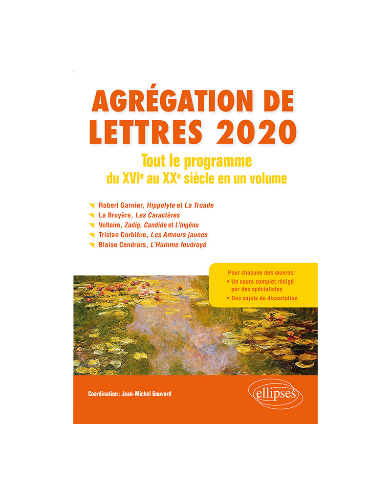 Agrégation de Lettres 2020. Tout le programme du XVIe au XXe siècle en un volume