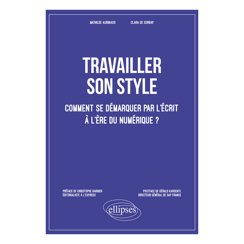 Travailler son style. Comment se démarquer par l’écrit à l’ère du numérique ?