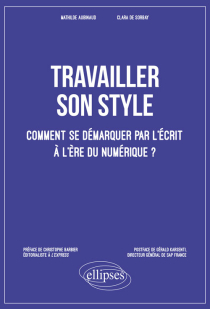 Travailler son style. Comment se démarquer par l’écrit à l’ère du numérique ?