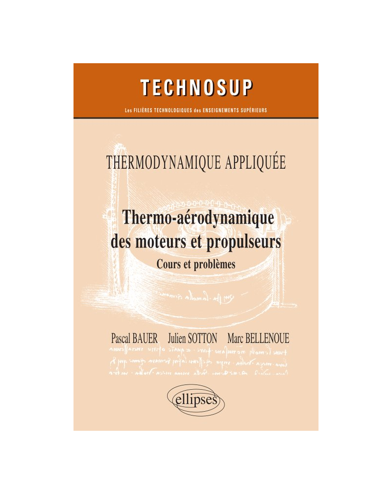 Thermodynamique appliquée - Thermo-aérodynamique des moteurs et propulseurs - Cours et problèmes - Niveau C