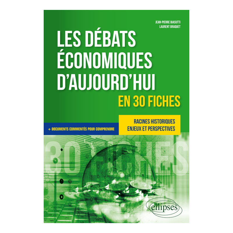 Les débats économiques d’aujourd’hui en 30 fiches