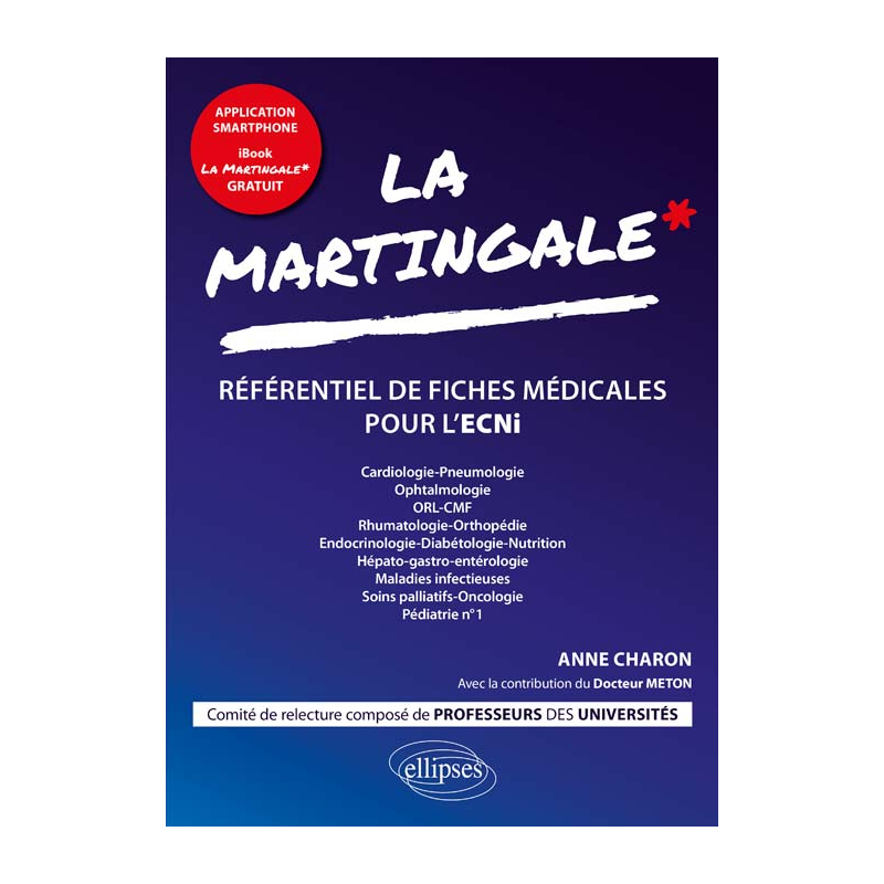 La martingale - Cardiologie-Pneumologie, Ophtalmologie, ORL-CMF, Rhumatologie-Orthopédie, Endocrinologie-Diabétologie-Nutrition, Hépato-gastro-entérologie, Maladies infectieuses, Soins palliatifs-Oncologie, Pédiatrie n° 1