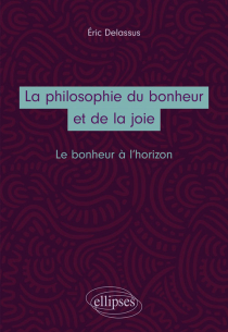 La philosophie du bonheur et de la joie. Le bonheur à l’horizon
