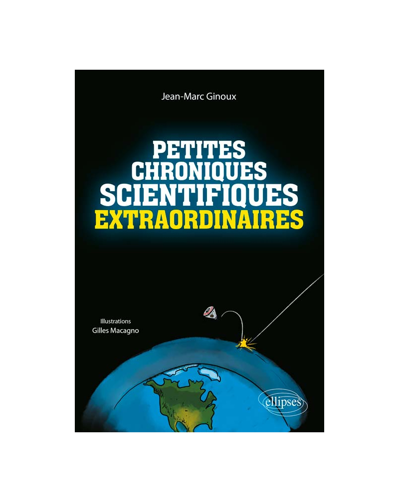 Petites chroniques scientifiques extraordinaires