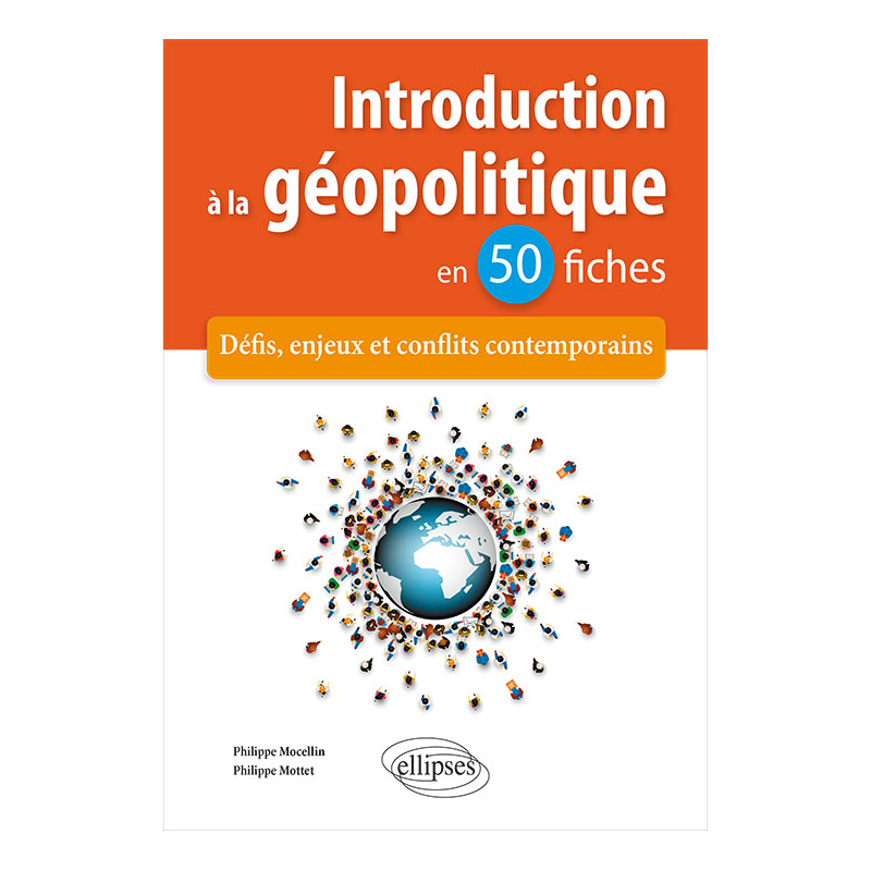 Introduction à la géopolitique en 50 fiches - Défis, enjeux et conflits contemporains