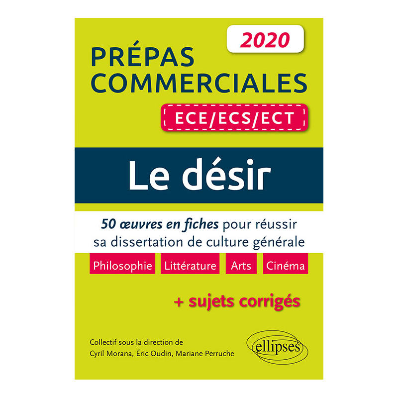 Le désir. 50 œuvres en fiches pour réussir sa dissertation de culture générale -  Prépas commerciales ECE / ECS / ECT 2020