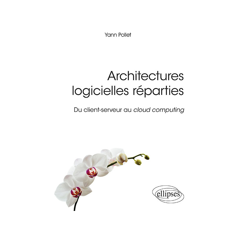 Architectures logicielles réparties - Du client-serveur au cloud computing