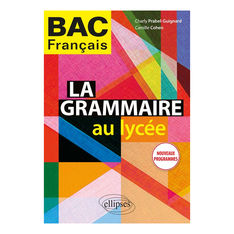La grammaire au lycée. Nouveaux programmes.