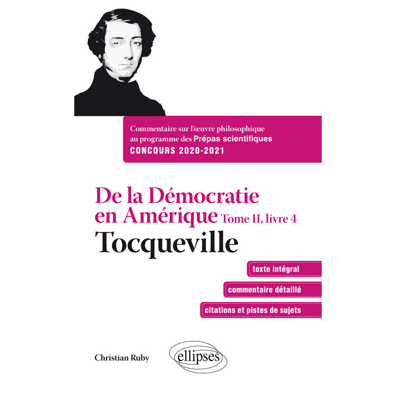 De la Démocratie en Amérique, Tome II, livre 4 - Tocqueville. Commentaire sur l'œuvre philosophique au programme des prépas scientifiques 1re et 2e année - Concours 2020-2021