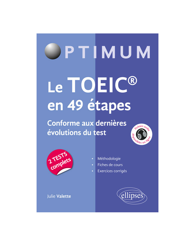 Le TOEIC® en 49 étapes. Conforme aux dernières évolutions du test