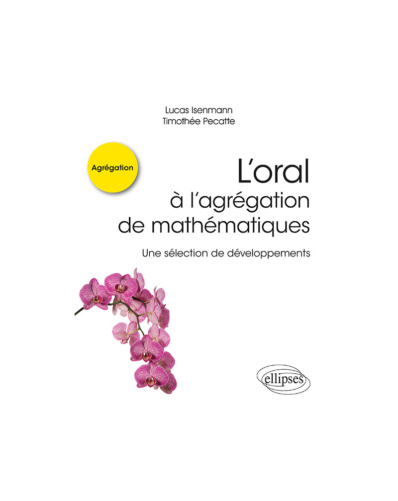 L'oral à l'agrégation de mathématiques - Une sélection de développements