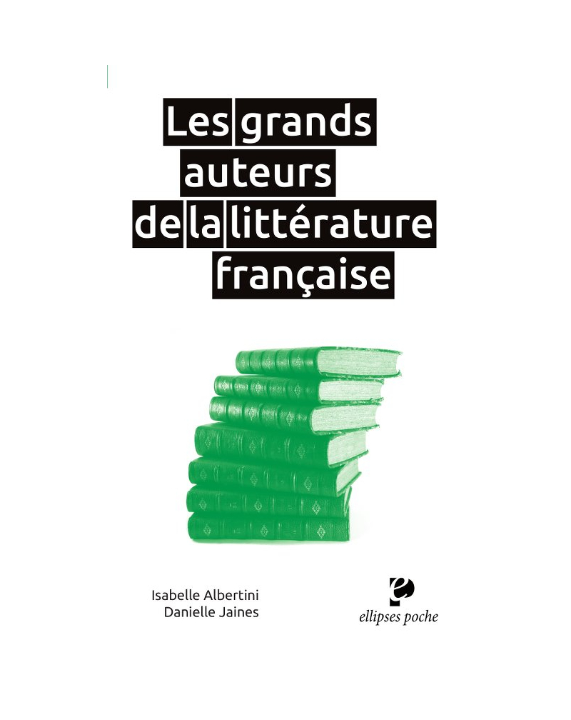 Les grands auteurs de la littérature française