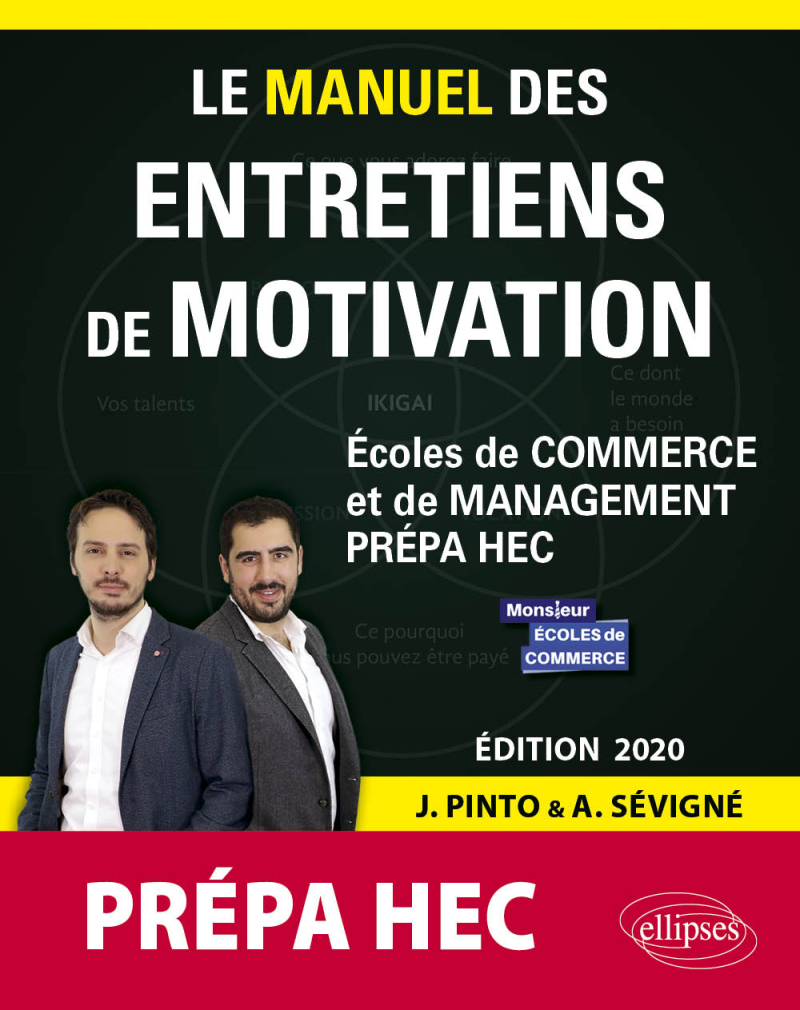 Le Manuel des entretiens de motivation « Prépa HEC » - Concours aux écoles de commerce - Édition 2020