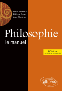 Philosophie, Le manuel - 4e édition enrichie et augmentée