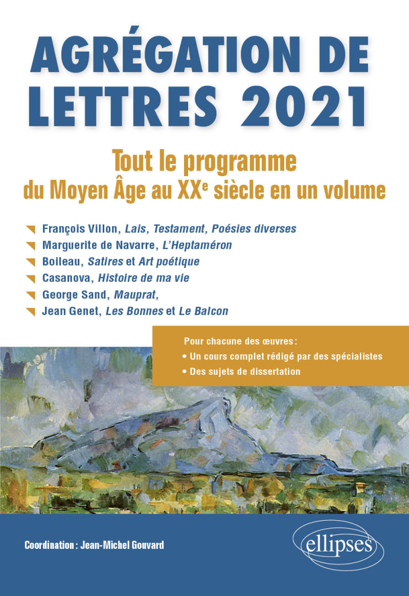 Agrégation de Lettres 2021. Tout le programme du Moyen Âge au XXe siècle en un volume
