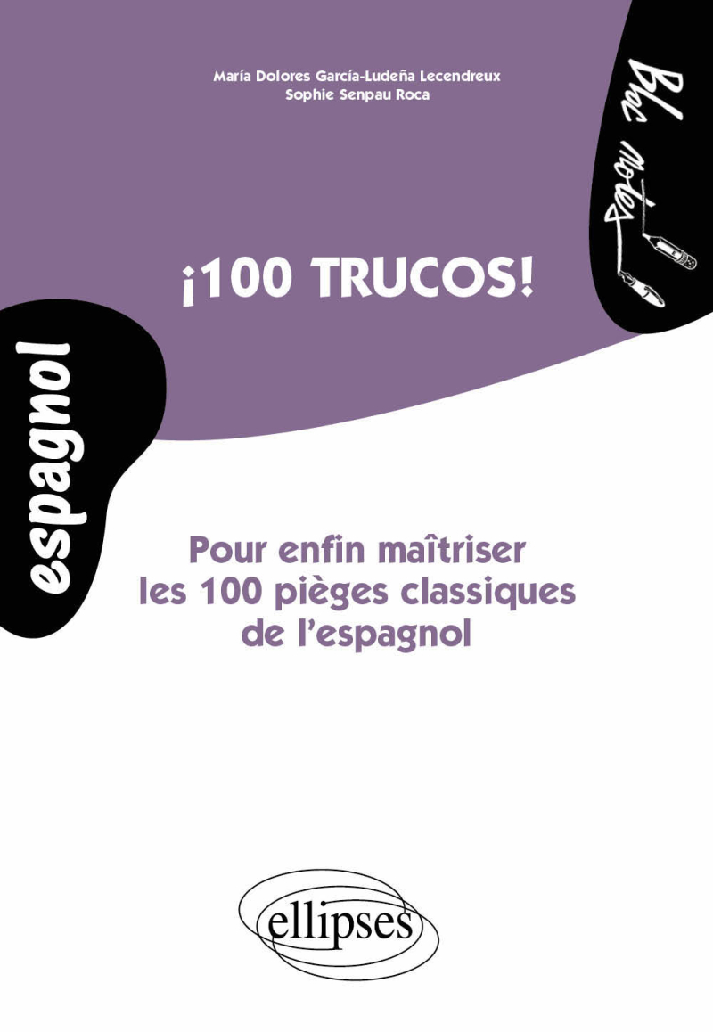 Cien trucos! Pour enfin maîtriser les 100 pièges classiques de l’espagnol. (niveau 2)
