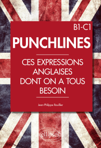 Punchlines. Ces expressions anglaises dont on a tous besoin. B1-C1