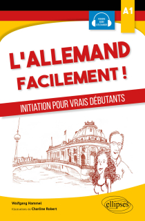 L'allemand facilement. Initiation pour vrais débutants. A1